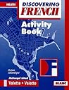 McDougal Littell Discovering French Nouveau: Activity Workbook Level 3