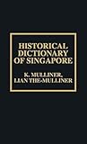 Historical Dictionary of Singapore
