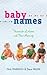 Baby Names: Thousands of Names and Their Meanings