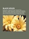 Black Holes: Black Hole, Timeline of Black Hole Physics, Wormhole, Naked Singularity, Quasar, Holographic Principle