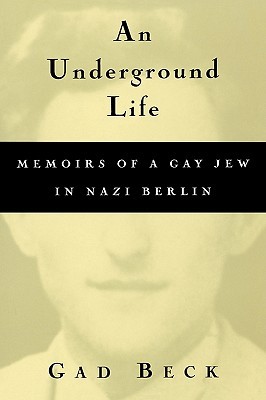 An Underground Life:  Memoirs of a Gay Jew in Nazi Berlin (Paperback)