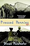 Pressed Pennies by Steven Manchester