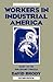 Workers in Industrial America by David Brody