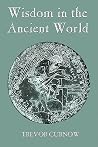 Wisdom in the Ancient World Wisdom in the Ancient World