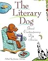 The Literary Dog by Jeanne Schinto The Literary Dog by Jeanne Schinto