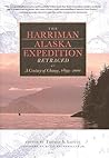 The Harriman Alaska Expedition Retraced: A Century of Change, 1899-2001 The Harriman Alaska Expedition Retraced: A Century of Change, 1899-2001
