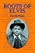Roots of Elvis by David Neale