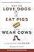 Why We Love Dogs, Eat Pigs,...