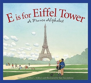 E is for Eiffel Tower: A France Alphabet (Hardcover)