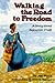 Walking the Road to Freedom by Jeri Chase Ferris