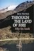 Through the Land of Fire : ...