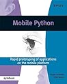 Mobile Python: Rapid prototyping of applications on the mobile platform