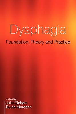 Dysphagia: Foundation, Theory and Practice (Paperback)
