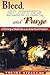 Bleed, Blister & Purge: A History of Medicine on the American Frontier