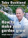 How to Make Your Garden Grow