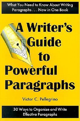 A Writer's Guide to Powerful Paragraphs (Paperback)