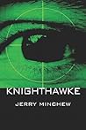 Knighthawke by Jerry Minchew Knighthawke by Jerry Minchew