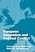 European Integration and Political Conflict (Themes in European Governance)