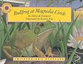 Bullfrog at Magnolia Circle - a Smithsonian's Backyard Book