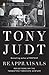 Reappraisals by Tony Judt Reappraisals by Tony Judt