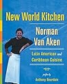 New World Kitchen: Latin American and Caribbean Cuisine New World Kitchen: Latin American and Caribbean Cuisine