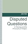 Disputed Questions in Theology and the Philosophy of Religion