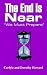 The End is Near by Dorothy Howard