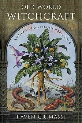 Old World Witchcraft: Ancient Ways for Modern Days (Paperback)
