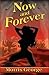 Now and Forever by Morris George
