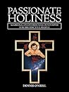 Passionate Holiness by Dennis  O'Neill