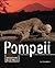 Pompeii (Unearthing Ancient Worlds)