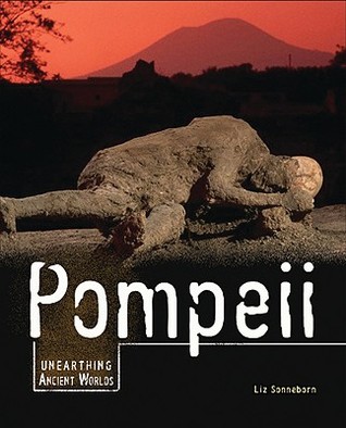 Pompeii (Unearthing Ancient Worlds)