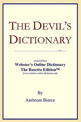 The Devil's Dictionary: Extracted From Webster's Online Dictionary - The Rosetta Edition