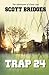 Trap 24 by Scott  Bridges