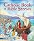 Catholic Book of Bible Stories by Laurie Lazzaro Knowlton