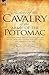 History of the Cavalry of the Army of the Potomac: Including Pope's Army of Virginia and the Cavalry Operations in West Virginia During the American Civil War