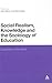 Social Realism, Knowledge and the Sociology of Education by Rob   Moore