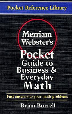 Merriam-Webster's Pocket Guide to Business and Everyday Math (Pocket Reference Library)