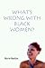 What's Wrong with Black Women?