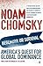 Hegemony or Survival America's Quest for Global Dominance by Noam Chomsky