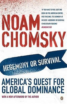 Hegemony or Survival: America's Quest for Global Dominance
