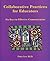 Collaborative Practices for Educators: Six Keys to Effective Communication