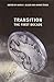 Transition: The First Decade
