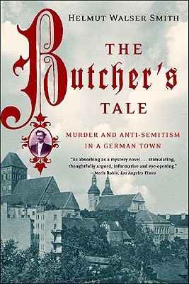 The Butcher's Tale: Murder and Anti-Semitism in a German Town (Paperback)