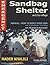 Emergency Sandbag Shelter and Eco-Village: Manual-How to Build Your Own with Superadobe/Earthbags
