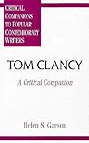 Tom Clancy: A Critical Companion (Critical Companions to Popular Contemporary Writers)