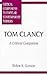 Tom Clancy: A Critical Companion (Critical Companions to Popular Contemporary Writers)