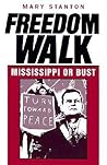 Freedom Walk: Mississippi or Bust Freedom Walk: Mississippi or Bust
