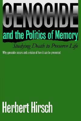 Genocide and the Politics of Memory: Studying Death to Preserve Life (Paperback)