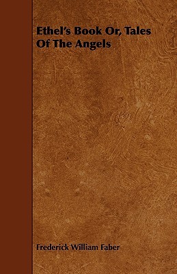 Ethel's Book Or, Tales of the Angels